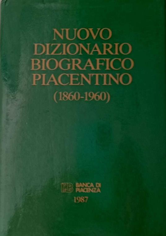 Nuovo dizionario biografico piacentino (1860-1960) - copertina