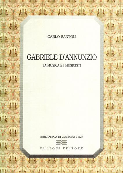 Gabriele D'Annunzio. La musica e i musicisti - copertina