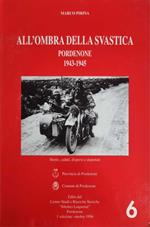 All'ombra della svastica Pordenone 1943-1945