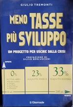 Meno tasse più sviluppo. Un progetto per uscire dalla crisi