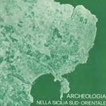 Archeologia nella sicilia sud orientale