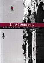 Lapis Tiburtinus. Bilingue italiano e inglese