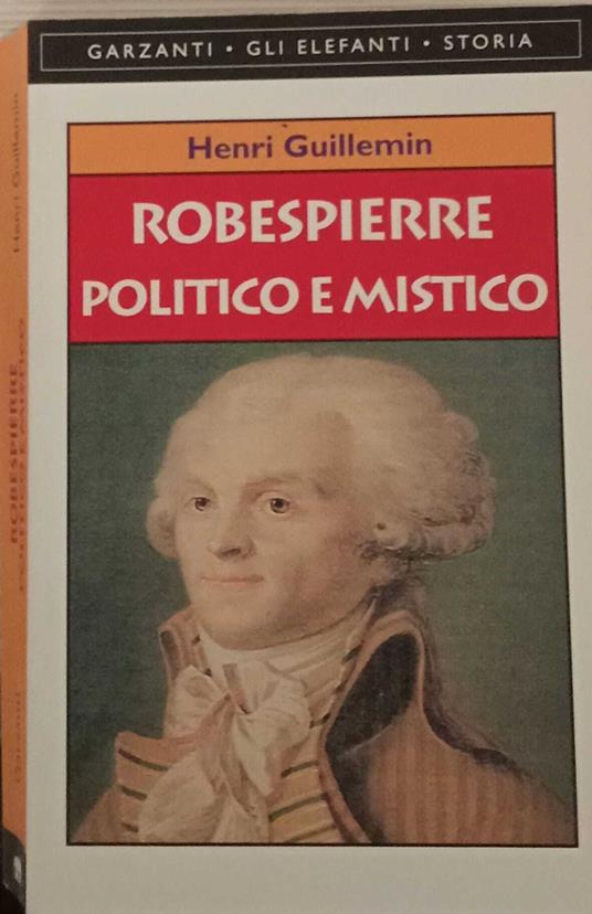 Robespierre, politico e mistico - Henri Guillemin - copertina