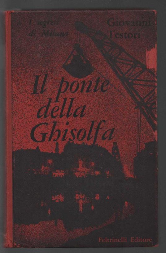 Il ponte della Ghisolfa - Giovanni Testori - copertina