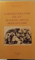 La rivolta per il pane del 1837 ad Albano, Ariccia Frascati e Nemi