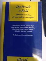 Da Pericle a Kohl. Oltre la moneta, c'è una cultura europea?