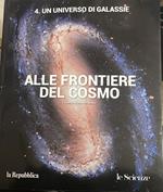 Un universo di galassie. Alle frontiere del cosmo