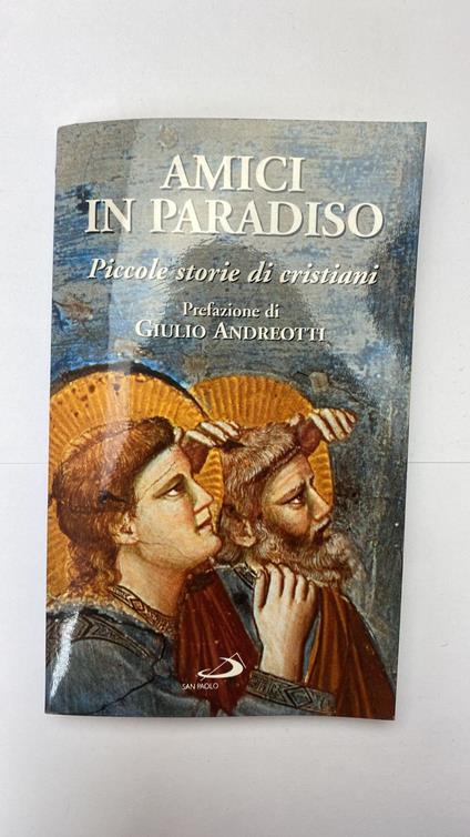 Amici in paradiso. Piccole storie di cristiani - copertina