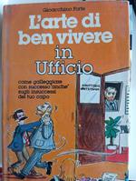 L' arte di ben vivere in ufficio