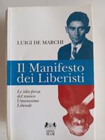 Il manifesto dei liberisti. Le idee-forza del nuovo umanesimo liberale