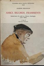 Amici, ricordi, frammenti. Settant'anni di scritti su «Nuova Antologia» (1911-1982)