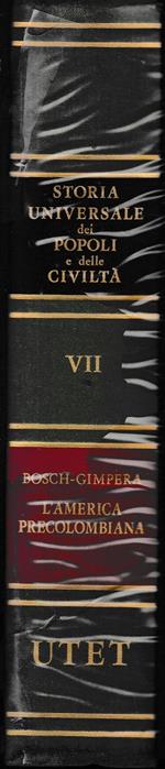 Storia universale dei popoli e delle civiltà. L'America precolombiana. Vol. 7