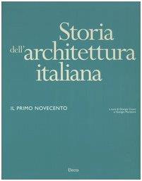 Storia dell'architettura italiana. Il primo Novecento. Ediz. illustrata - copertina