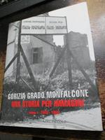 Gorizia Grado Monfalcone una storia per immagini vol. 3 1945 - 1980