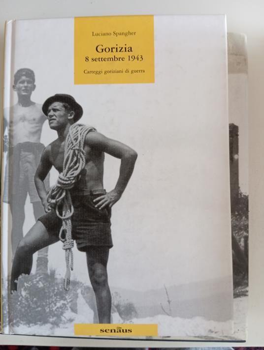 Gorizia 8 settembre 1943 - Luciano Spangher - copertina