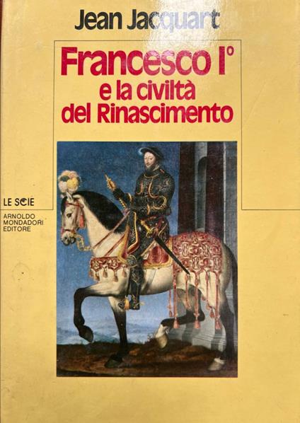 Francesco I e la civiltà del Rinascimento - copertina