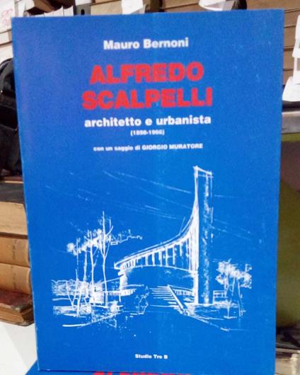 Alfredo Scalpelli architetto e urbanista (1898-1966) - copertina