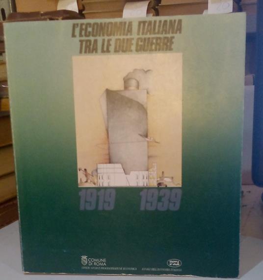 L' economia italiana tra le due guerre: 1919-1939 - copertina