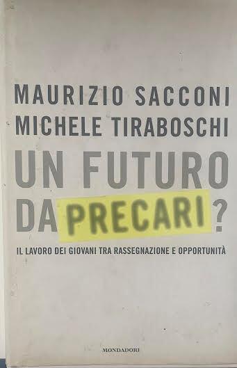 Un futuro da precari? Il lavoro dei giovani tra rassegnazione e opportunità - copertina