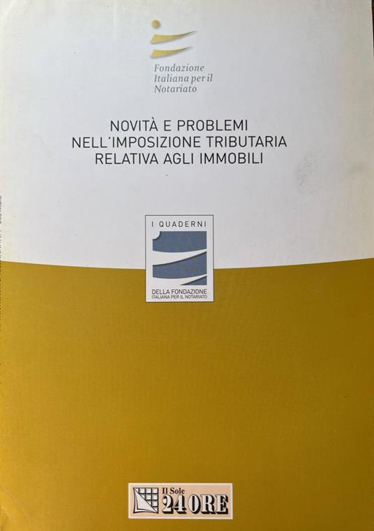 Novità e problemi nell'imposizione tributaria relativa agli immobili - copertina