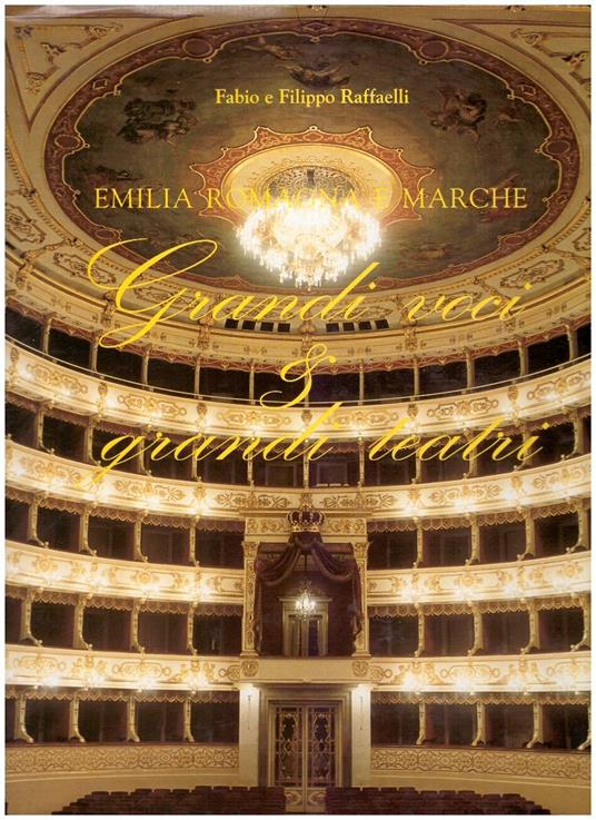 Emilia Romagna e Marche Grandi voci & grandi teatri - copertina