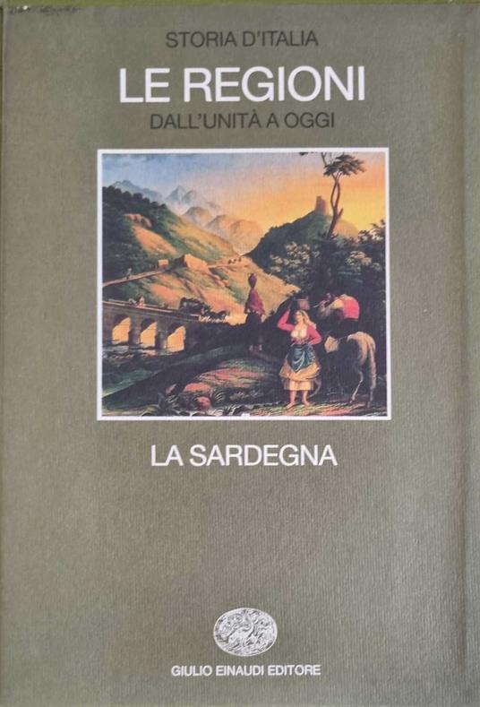 Storia d'Italia.Le regioni dall'Unità a oggi. La Sardegna - copertina