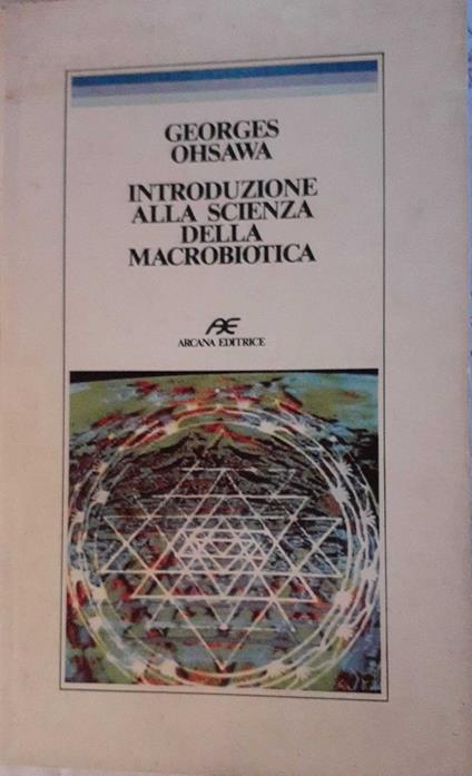 Introduzione alla scienza della macrobiotica - Georges Ohsawa - copertina