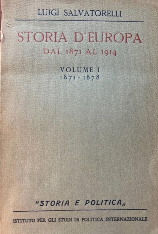 Storia d'Europa dal 1871 al 1914. Volume I 1817-1878 - Luigi Salvatorelli - copertina