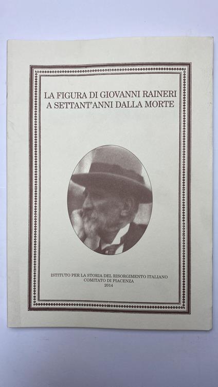 LA figura di Giovanni Rainieri a sessant'anni dalla morte - copertina