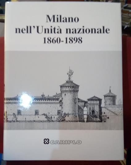 Milano nell'Unità nazionale 1860-1898 - copertina