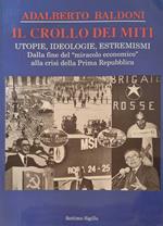 Il crollo dei Miti.Utopie,Ideologie,Estremismi