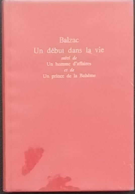 Un debut dans la vie suivi de Un prince de la Boheme er de Un homme d'affaires - Honoré de Balzac - copertina