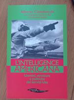 L' Intelligence americana : uomini, strutture e politiche dei servizi Usa