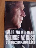 George W. Bush e la missione americana