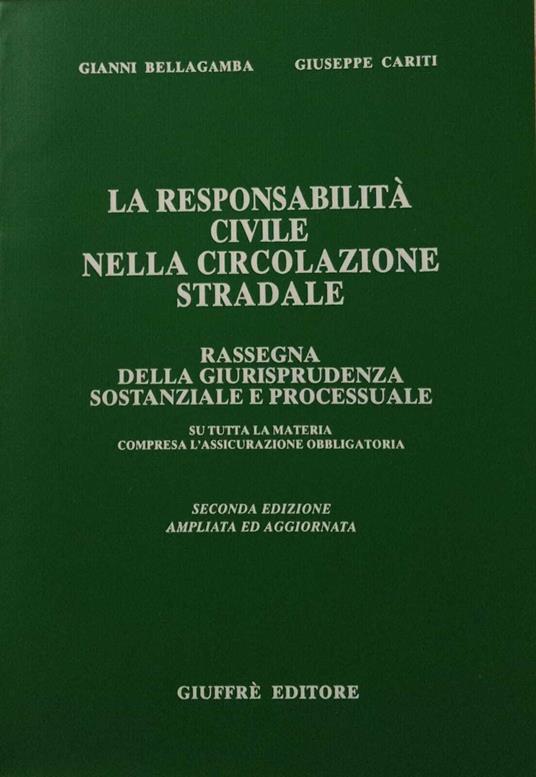 La responsabilità  civile nella circolazione stradale - Gianni Bellagamba - copertina