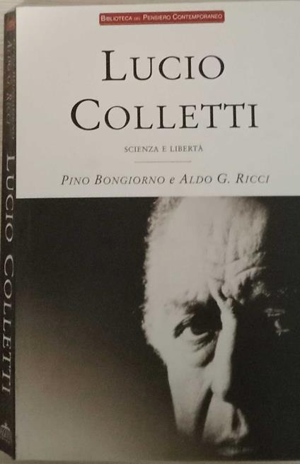 Lucio Colletti. Scienza e libertà - copertina