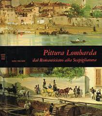 Pittura Lombarda dal Romanticismo alla Scapigliatura - Gustavo Predaval - copertina