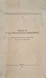 Paolo VI e la collegialità episcopale