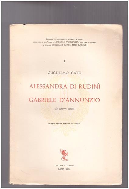 Alessandra di Rudini e Gabriele d'Annunzio da carteggi inediti - Guglielmo Gatti - copertina