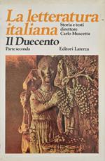 La letteratura Itaiana .Il Duecento Parte seconda Vol.I