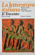 La letteratura Italiana Il Trecento Parte seconda .Vol.II