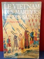 Le Vietnam des martyrs et des saints