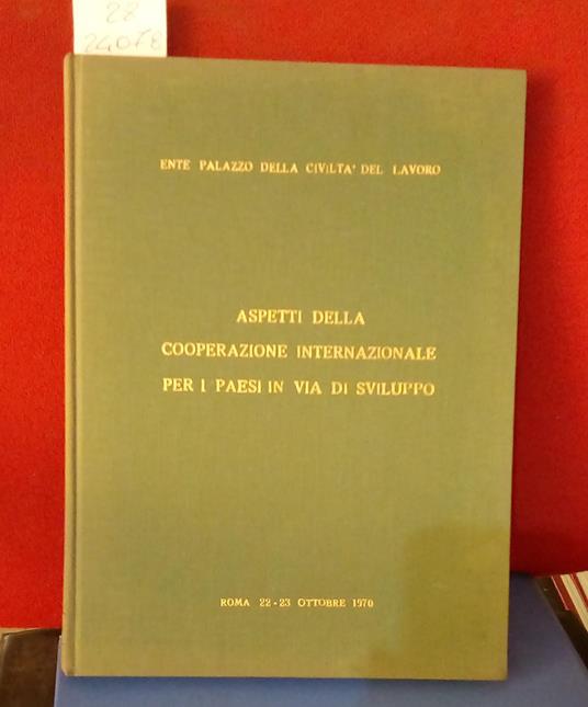 Aspetti della cooperazione internazionale per i paesi in via di sviluppo. 13° convegno nazionale - copertina