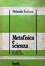 Metafisica e scienza. Alle origini del dibattito epistemologico