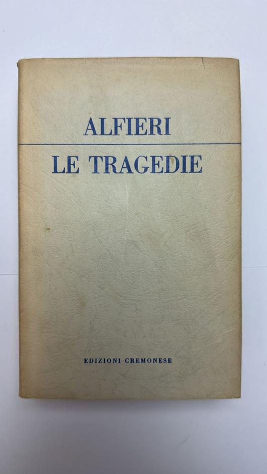 Le tragedie - Vittorio Alfieri - copertina