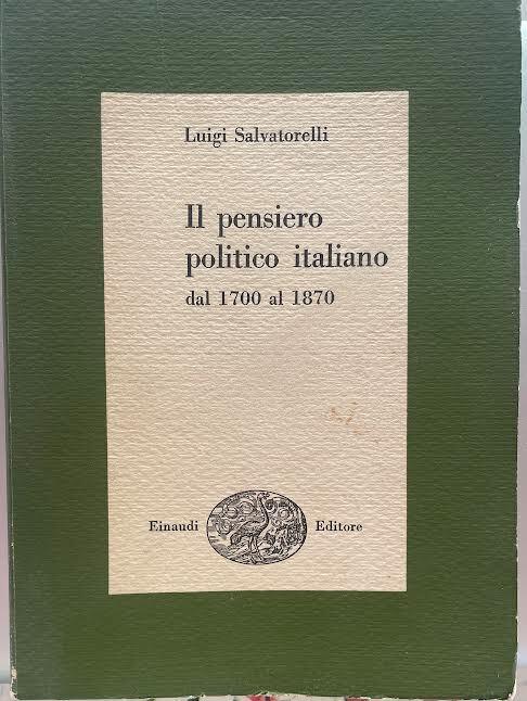 Il pensiero politico italiano dal 1700 al 1870 - Luigi Salvatorelli - copertina