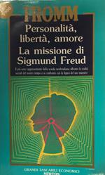 Personalità, libertà, amore. La missione di Sigmund Freud