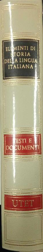 L' Italiano. Elementi di Storia della Lingua e della Cultura. Testi e documenti