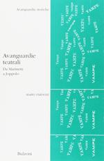 Avanguardie teatrali. Da Marinetti a Joppolo. Critica e antologia