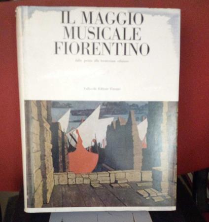 Il Maggio Musicale Fiorentino dalla prima alla trentesima edizione - Leonardo Pinzauti - copertina